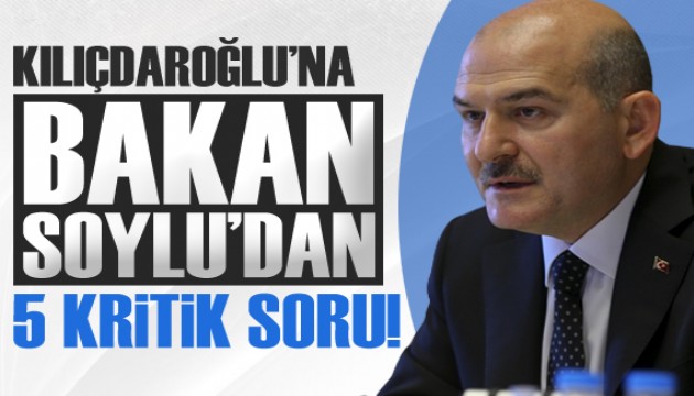 Soylu'dan 5 soru: Ses ver Kılıçdaroğlu!